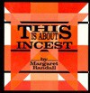 This is about Incest - Margaret Randall