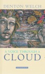 A Voice Through a Cloud - Denton Welch