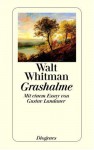 Grashalme - Walt Whitman, Hans Reisiger, Gustav Landauer