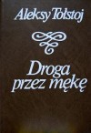 Droga przez mękę, 3 tomy - Aleksy Nikołajewicz Tołstoj