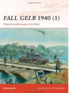 Fall Gelb 1940 (1): Panzer Breakthrough in the West - Doug Dildy