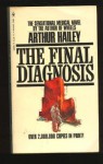 The Final Diagnosis - Arthur Hailey