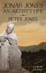 Jonah Jones: An Artist's Life - Peter Jones