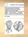 Every young man's companion: containing directions for spelling, reading, and writing English. ... Together with a great variety of cuts and tables, ... By W. Gordon, ... The third edition, corrected, with large additions. - W. Gordon