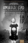 Omhulde stad (mevrouw Peregrine, #2) - Ransom Riggs, Tine Poesen