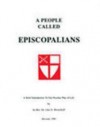 A People Called Episcopalians: A Brief Introduction to Our Peculiar Way of Life - John H. Westerhoff III