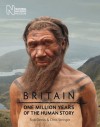 Britain: One Million Years of the Human Story - Rob Dinnis, Chris Stringer