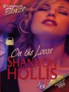 On The Loose (Harlequin Blaze #170)(Lock & Key) - Shannon Hollis