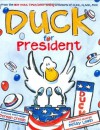 Duck for President (New York Times Best Illustrated Children's Books (Awards)) - Doreen Cronin, Betsy Lewin