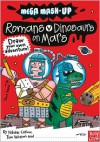 Mega Mash-Up: Romans vs. Dinosaurs on Mars - Nikalas Catlow, Tim Wesson