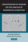 Concentration of Measure for the Analysis of Randomized Algorithms - Devdatt P. Dubhashi, Alessandro Panconesi