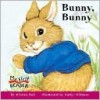 Bunny, Bunny - Kirsten Hall, Kathy Wilburn