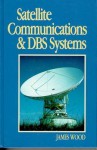 Satellite Communications and DBS Systems - James Wood