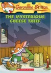 The Mysterious Cheese Thief (Geronimo Stilton Series #31) - Geronimo Stilton