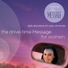 The Drive-Time Message for Women: Daily Devotions for Your Commute (The Message: Audio) - Smith Management, Smith Management, Bob Beltz, Smith Management Associates