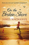 On the Broken Shore - James MacManus