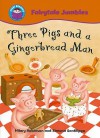 Three Pigs And A Gingerbread Man (Start Reading: Fairytale Jumbles) - Hilary Robinson