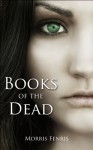 Books of the Dead - Morris Fenris