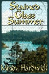 Stained Glass Summer - Mindy Hardwick