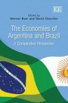 The Economies of Argentina and Brazil: A Comparative Perspective - Werner Baer, David V. Fleischer