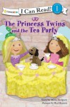 The Princess Twins and the Tea Party - Mona Hodgson