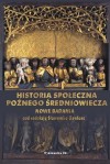 Historia społeczna późnego średniowiecza. Nowe badania - Halina Manikowska, Aneta Pieniądz, Tomasz Wiślicz, Sławomir Gawlas, Jan Wroniszewski, Tomasz Jurek, Andrzej Janeczek, Marian Dygo, Marcin Rafał Pauk, Agnieszka Bartoszewicz, Roman Czaja, Anna Adamska, Thomas Wuensch, Rita Regina Trimoniene, Ewa Wółkiewicz, Jerzy Kaliszu