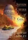 Seven Cities of Gold - David Moles