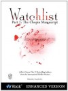 Watchlist: Part I: The Chopin Manuscript (Kindle Edition with Audio/Video) - Jeffery Deaver, Lisa Scottoline, Peter Spiegelman, Ralph Pezzullo