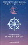 Mutual Causality in Buddhism and General Systems Theory: The Dharma of Natural Systems - Joanna R. Macy