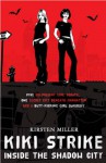 Inside the Shadow City (Kiki Strike,#1) - Kirsten Miller