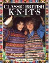 Classic British Knits : 40 Traditional Patterns from England, Scotland and Ireland - Madeline Weston