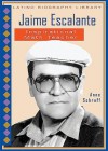 Jaime Escalante: Inspirational Math Teacher - Anne Schraff