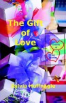 The Gift of Love - Sylvia Huffnagle