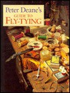 Peter Dean's Guide to Fly-Tying - Peter Deane