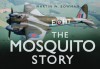 The Mosquito Story - Martin W. Bowman