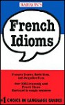 French Idioms - Francois Denoeu, David Sices, Jacqueline B. Sices