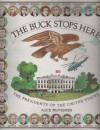 The Buck Stops Here: The Presidents Of The United States - Alice Provensen, Alice Povensen