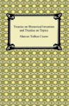 Treatise On Rhetorical Invention And Treatise On Topics - Cicero