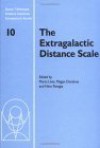 The Extragalactic Distance Scale - Mario Livio, Megan O. Donahue