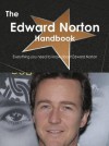 The Edward Norton Handbook - Everything You Need to Know about Edward Norton - Emily Smith