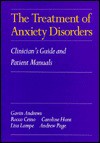 The Treatment of Anxiety Disorders: Clinician's Guide and Patient Manuals - Gavin J. Andrews, Rocco Crino, Caroline Hunt