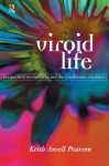 Viroid Life: Perspectives on Nietzsche and the Transhuman Condition - Keith Ansell-Pearson