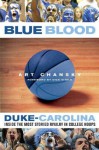 Blue Blood: Duke-Carolina: Inside the Most Storied Rivalry in College Hoops - Art Chansky, Dick Vitale