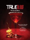 True Blood Drinks & Bites - Gianna Sobol, Alan Ball, Dawn Yanagihara