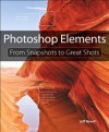 Photoshop Elements: From Snapshots to Great Shots - Jeff Revell