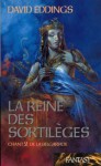 La Reine des Sortilèges (La Belgariade, #2) - David Eddings, Dominique Haas