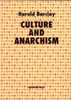 Culture and Anarchism - Harold Barclay