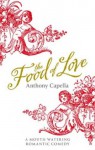 The Food Of Love - Anthony Capella