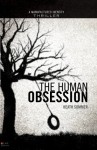 The Human Obsession: A Manufactured Identity Thriller - Heath Sommer