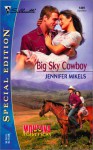 Big Sky Cowboy (Montana Mavericks) (Silhouette Special Edition, No. 1491) - Jennifer Mikels